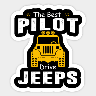 The Best Pilot Drive Jeeps Jeep Lover Sticker